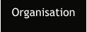 Organisation