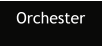 Orchester