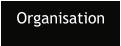 Organisation