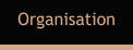 Organisation