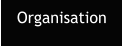 Organisation