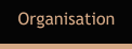 Organisation